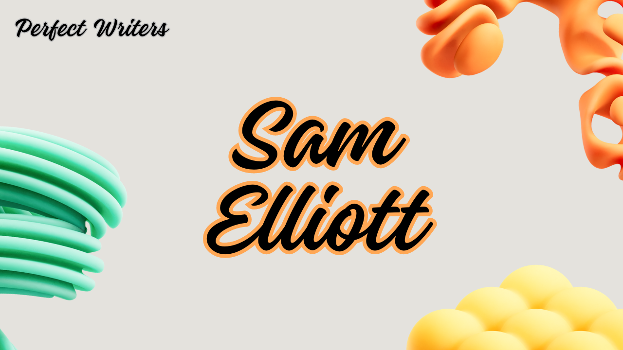 Sam Elliott Net Worth 2024, Wife, Age, Height, Weight